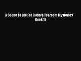 [PDF] A Scone To Die For (Oxford Tearoom Mysteries ~ Book 1) [Download] Online