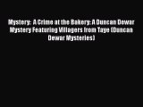 [PDF] Mystery:  A Crime at the Bakery: A Duncan Dewar Mystery Featuring Villagers from Taye