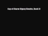 [PDF] Cup of Charm (Gypsy Sleuths Book 3) [Read] Online