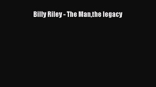 Read Billy Riley - The Manthe legacy Ebook Online