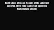 Read North Shore Chicago: Houses of the Lakefront Suburbs 1890-1940 (Suburban Domestic Architecture