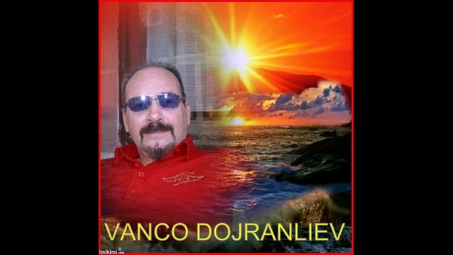 KO TE IMA TAJ TE NEMA VANCO DOJRANLIEV