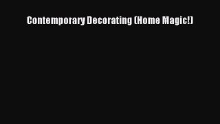 Download Contemporary Decorating (Home Magic!) Ebook Online