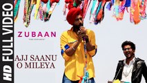 Ajj Saanu O Mileya (Full Video) ZUBAAN | Vicky Kaushal, Sarah Jane Dias | New Punjabi Song 2016 HD