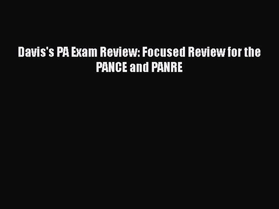 [PDF] Davis's PA Exam Review: Focused Review for the PANCE and PANRE [Read] Full Ebook