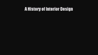 Download A History of Interior Design Ebook Free
