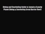 Download Diving and Snorkeling Guide to Jamaica (Lonely Planet Diving & Snorkeling Great Barrier