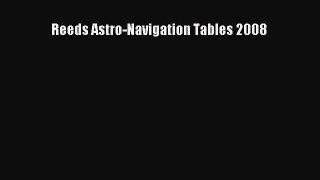Download Reeds Astro-Navigation Tables 2008  Read Online