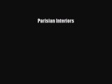 Read Parisian Interiors Ebook Free