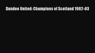 PDF Dundee United: Champions of Scotland 1982-83  EBook