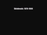 PDF Skinheads: 1979-1984 pdf book free