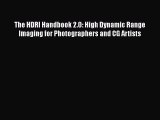 Download The HDRI Handbook 2.0: High Dynamic Range Imaging for Photographers and CG Artists