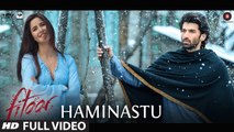 Haminastu (Full Video) Fitoor | Aditya Roy Kapur & Katrina Kaif | Amit Trivedi, Swanand Kirkire, Zeb Bangash | New Song 2016 HD
