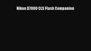 Download Nikon D7000 CLS Flash Companion Ebook