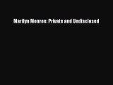Download Marilyn Monroe: Private and Undisclosed pdf book free