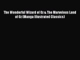 Download The Wonderful Wizard of Oz & The Marvelous Land of Oz (Manga Illustrated Classics)