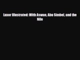 [PDF] Luxor Illustrated: With Aswan Abu Simbel and the Nile [Download] Online