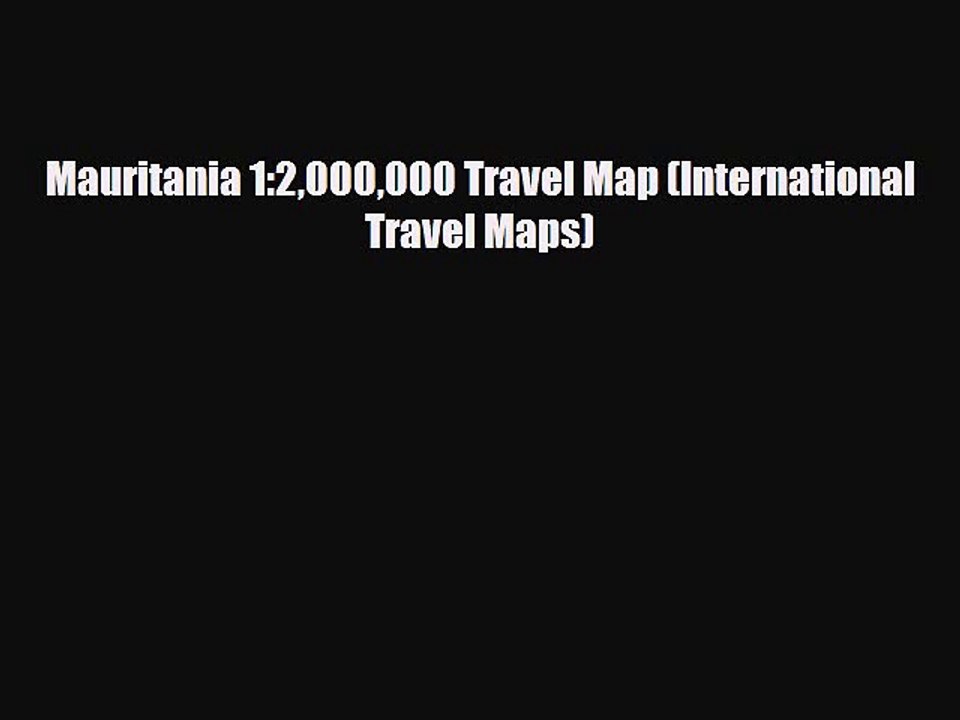 [PDF] Mauritania 1:2000000 Travel Map (International Travel Maps) [Read] Online
