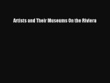 Read Artists and Their Museums On the Riviera Ebook Free