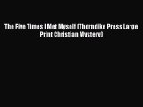 Read The Five Times I Met Myself (Thorndike Press Large Print Christian Mystery) Ebook Online