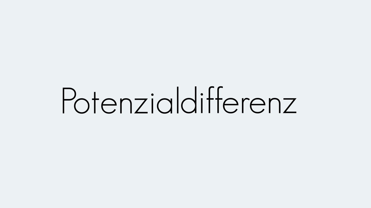 Potenzialdifferenz | Grundbegriffe | Begriffserklärung