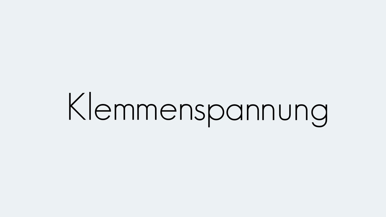 Klemmenspannung | Grundbegriffe | Begriffserklärung
