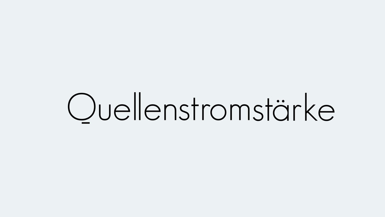 Quellenstromstärke | Grundbegriffe | Begriffserklärung