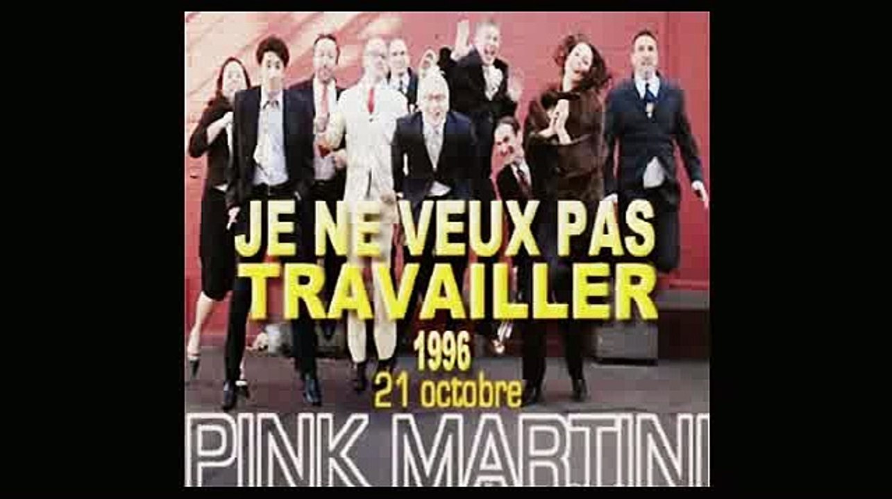 Pink Martini - JE NE VEUX PAS TRAVAILLER ( Sous-titres ; traducere română )