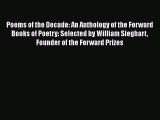 PDF Poems of the Decade: An Anthology of the Forward Books of Poetry: Selected by William Sieghart