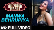 Manwa Behrupiya (Full Video) Bollywood Diaries | Arijit Singh & Vipin Patwa | Raima Sen, Ashish Vidhyarthi | New Song 2016 HD