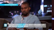 'Blame Chance': Kanye West Explains 'Life of Pablo' Album Delay