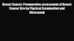 [PDF] Breast Cancer: Preoperative assessment of Breast Cancer Size by Physical Examination