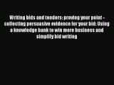 Download Writing bids and tenders: proving your point - collecting persuasive evidence for