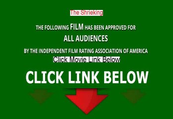 The Shrieking Full Movie Online [2008]
