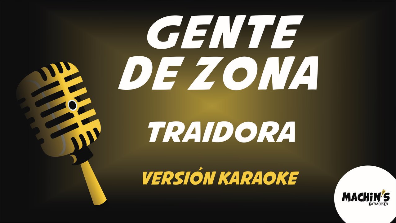 Gente de zona ft. Marc Anthony - Traidora - Versión Karaoke