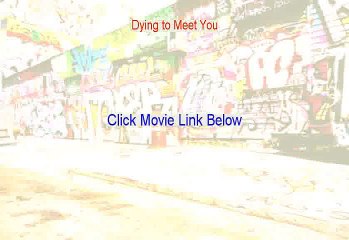 Dying to Meet You Full Movie [1997]