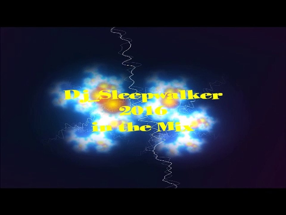 Dj_Sleepwalker 2016 in the Mix