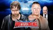 Brock Lesnar Vs Dean Ambrose Wrestlemania 32