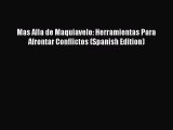 [PDF] Mas Alla de Maquiavelo: Herramientas Para Afrontar Conflictos (Spanish Edition) Read