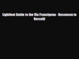 [PDF Download] Lightfoot Guide to the Via Francigena - Besancon to Vercelli [Read] Full Ebook