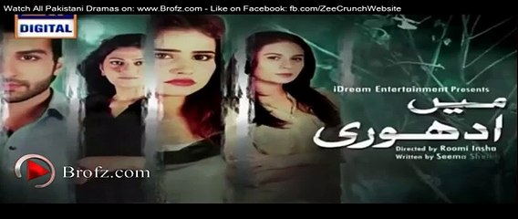 Mein Adhuri Episode 15 Promo