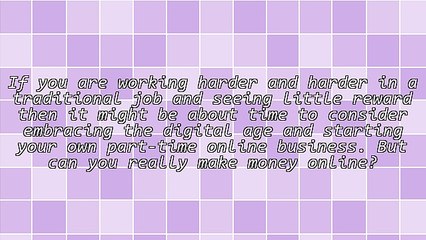 Making Money Online - Is It Really Worth My Time?