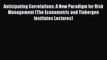 [PDF] Anticipating Correlations: A New Paradigm for Risk Management (The Econometric and Tinbergen