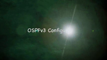 312.Lesson 3 OSPFv3 Configuration