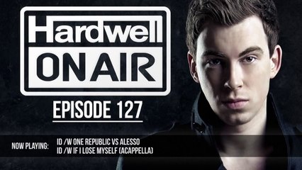 Hardwell On Air 127 (Hardwell @ Tomorrowland 2013)