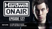 Hardwell On Air 127 (Hardwell @ Tomorrowland 2013)