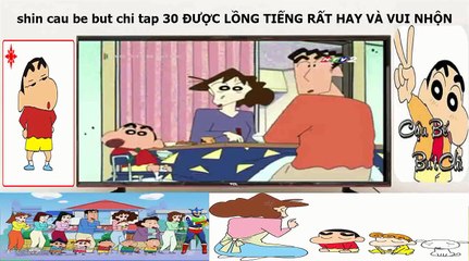 Shin cau be but chi tập 30 htv2 lồng tiếng