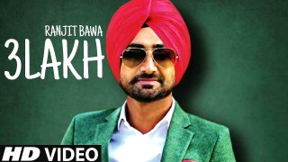 3Lakh (Full Song) _ Ranjit Bawa _ Latest Punjabi Songs _ HD _ 2016