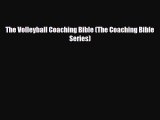 [PDF Download] The Volleyball Coaching Bible (The Coaching Bible Series) [Read] Full Ebook