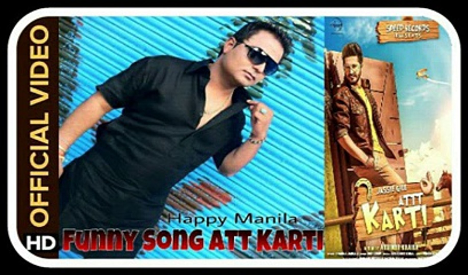 Funny Song Att Karti - Happy Manila _ Jassi Gill _ Official HD VIDEO  Punjabi Funny Song 2016 _ - video Dailymotion